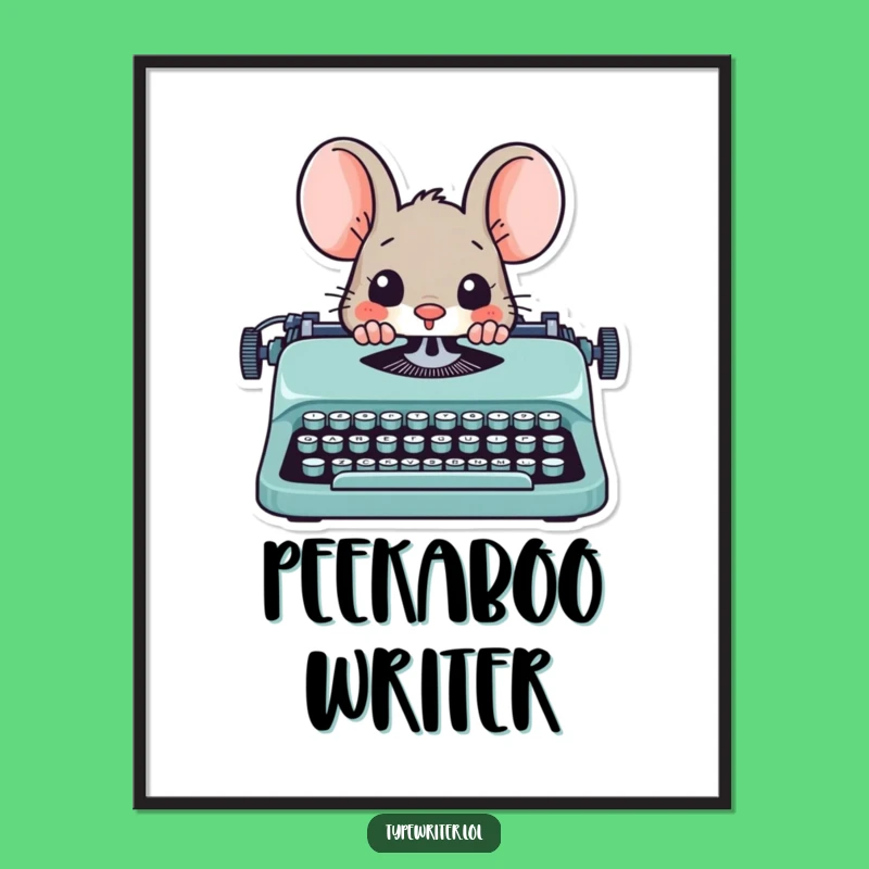 Funny Mouse Writer Poster: Playful Peekaboo Art Print, a Charming Funny Gift
