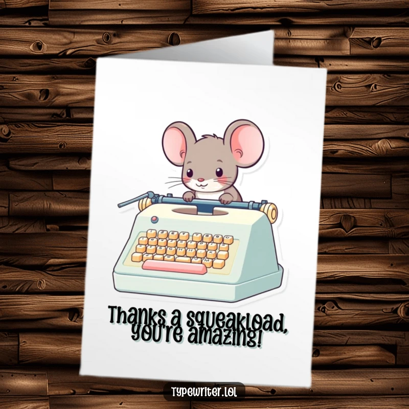 Funny Free Printable Thank You Card with a small mouse expertly typing on a massive, giant typewriter.